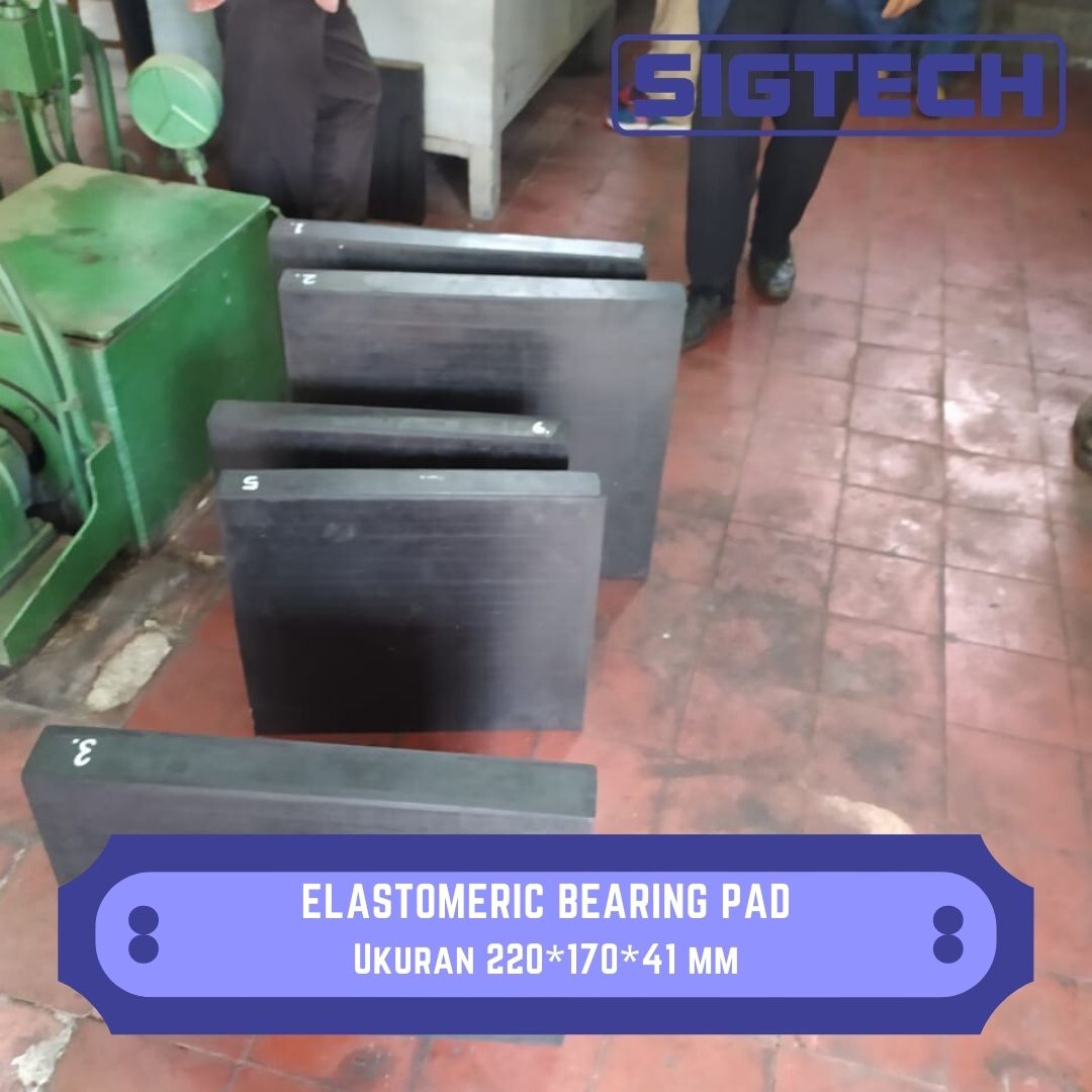 Elastomeric Bearing Pad Ukuran 220*170*41 mm SIGTECH